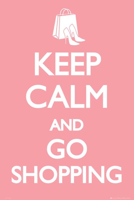 Keep calm and go shopping